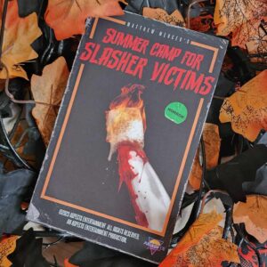 Summer Camp for Slasher Victims by Matthew Mercer