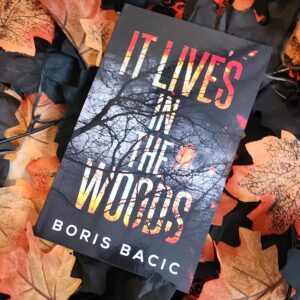 It Lives in the Woods by Boros Bacic