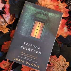 Episode 13 by Craig DiLouie