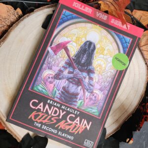 Candy Cain Kills Again: The Second Slaying by Brian McAuley (Killer VHS #5)