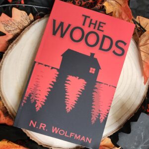 The Woods by N.R. Wolfman