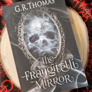 The Frangitelli Mirror by G.R. Thomas **HAND SIGNED**