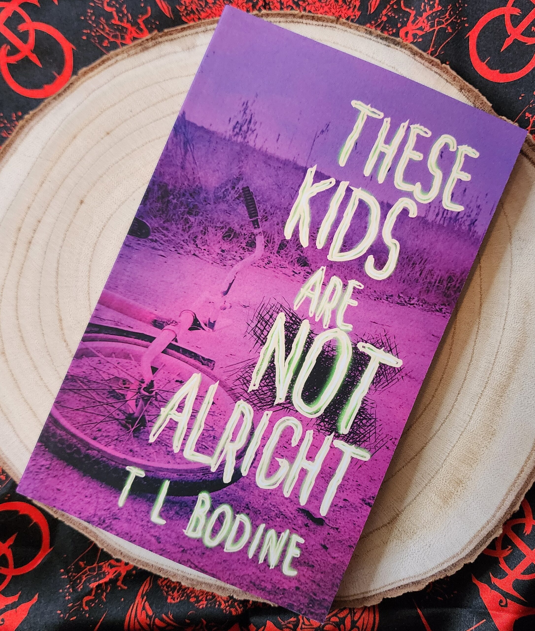 These Kids Are Not Alright by T.L. Bodine