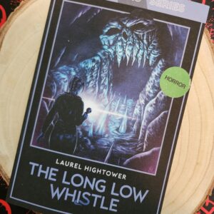 The Long Low Whistle by Laurel Hightower