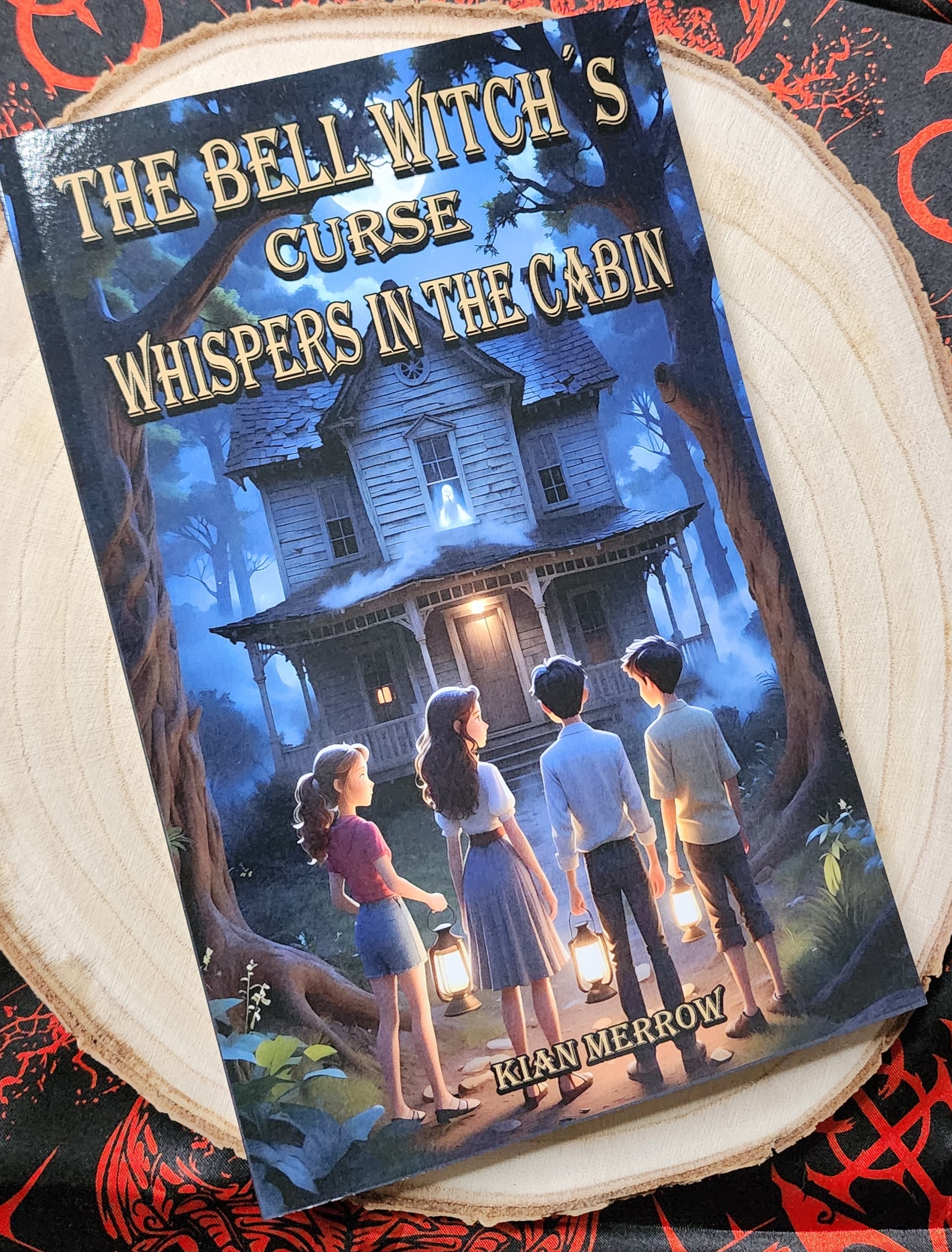 The Bell Witch's Curse: Whispers in the Cabin by Kian Merrow