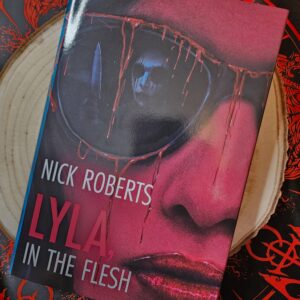 Lyla, in the Flesh by Nick Roberts *Hardcover*