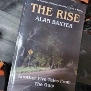 The Rise by Alan Baxter
