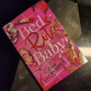 Bed Rot Baby by Wendy Dalrymple