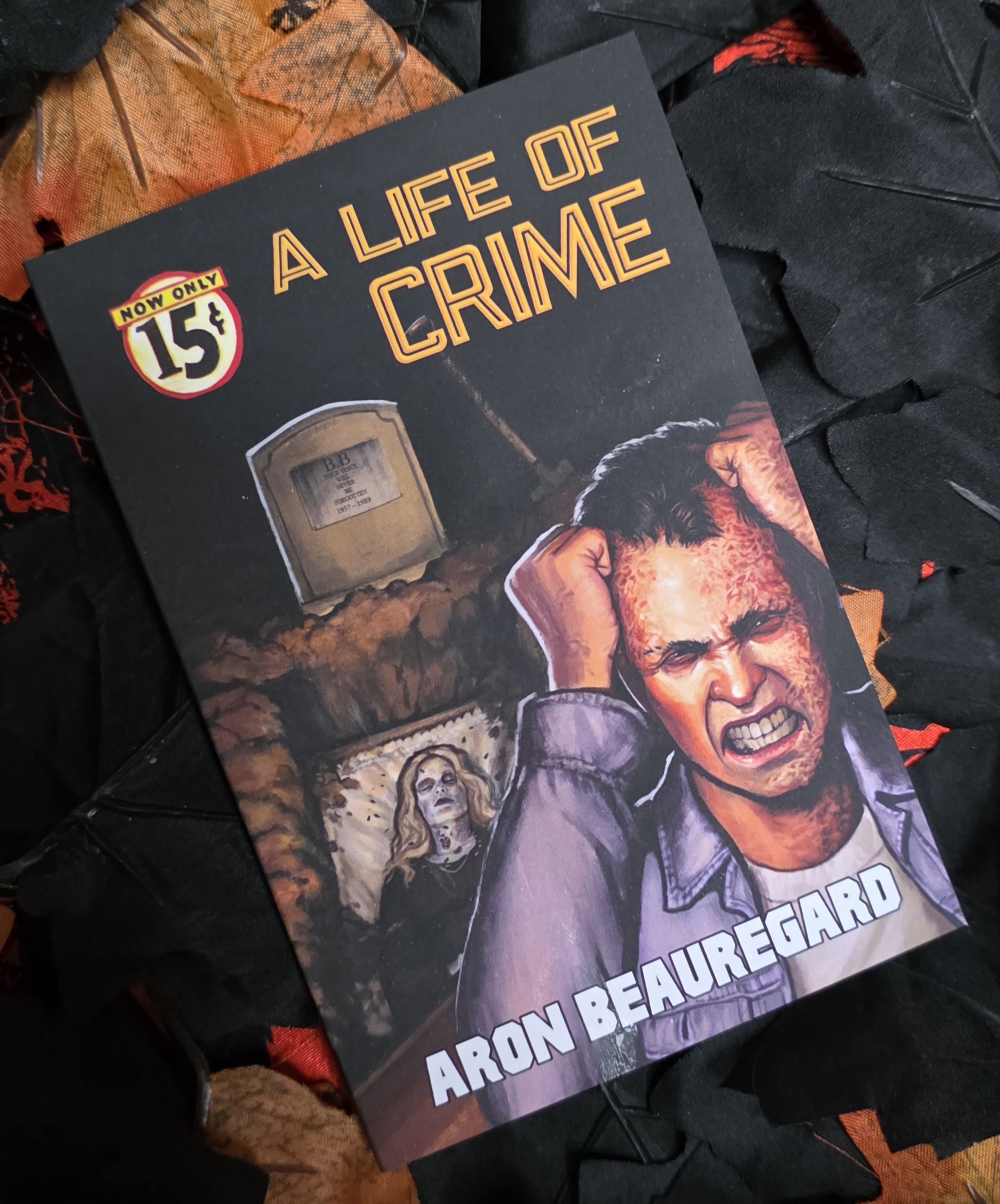 A Life of Crime by Aron Beauregard