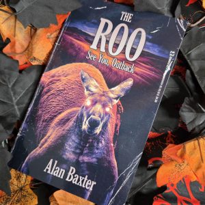 The Roo by Alan Baxter **Hand Signed**