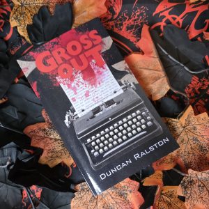 Gross Out by Duncan Ralston