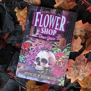 It Came from the Flower Shop Downunder by Chris Heinicke & Kate Reedwood *SIGNED*