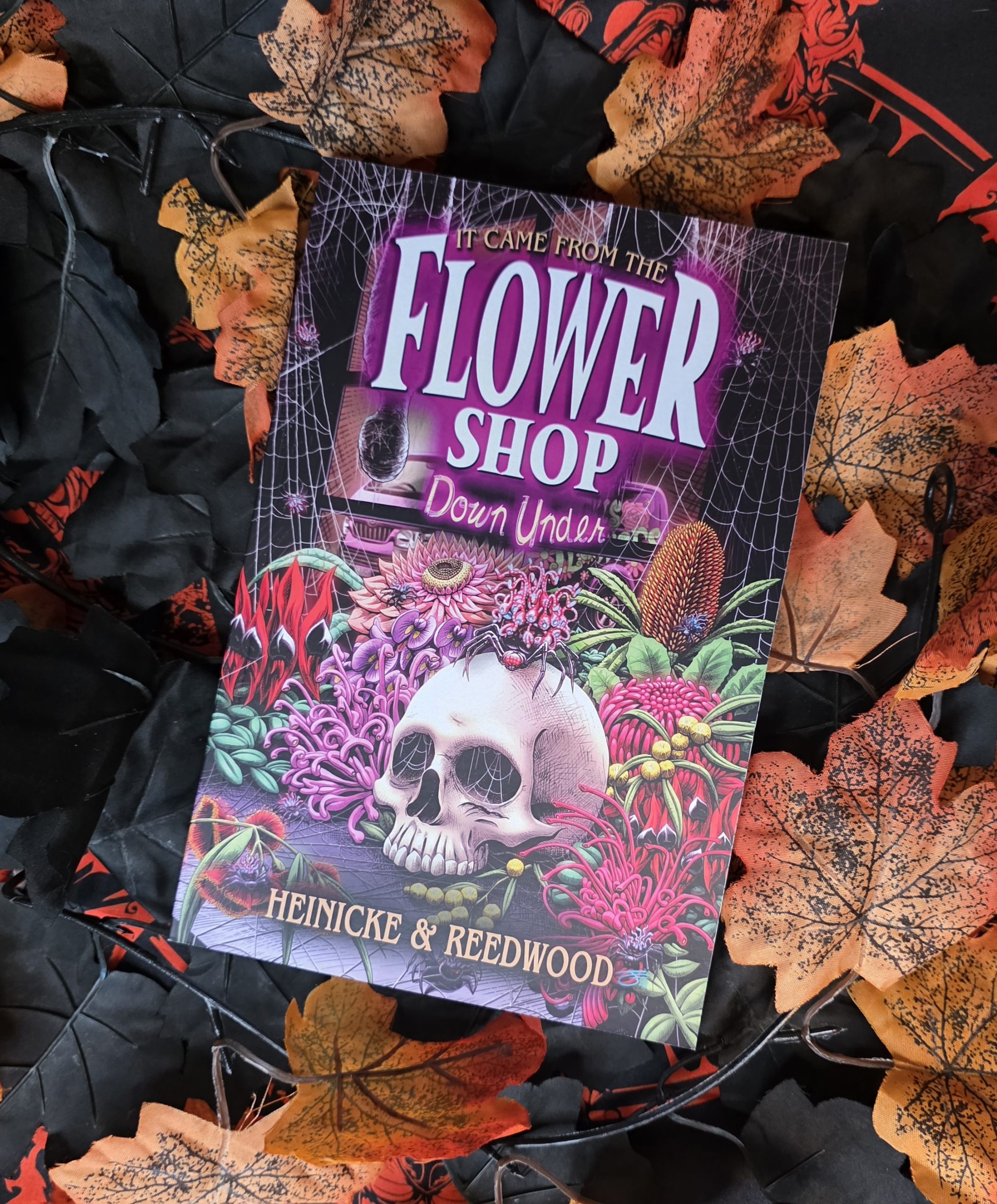 It Came from the Flower Shop Downunder by Chris Heinicke & Kate Reedwood *SIGNED*