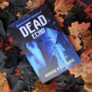 Dead Echo by Chris Heinicke & Kate Reedwood (Supernatural Slayers #3) **SIGNED**