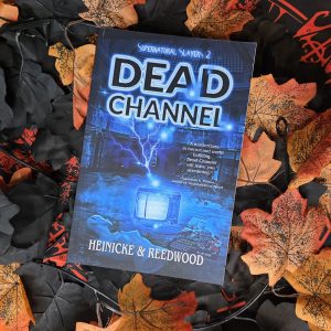Dead Channel by Chris Heinicke & Kate Reedwood (Supernatural Slayers #2) **SIGNED**