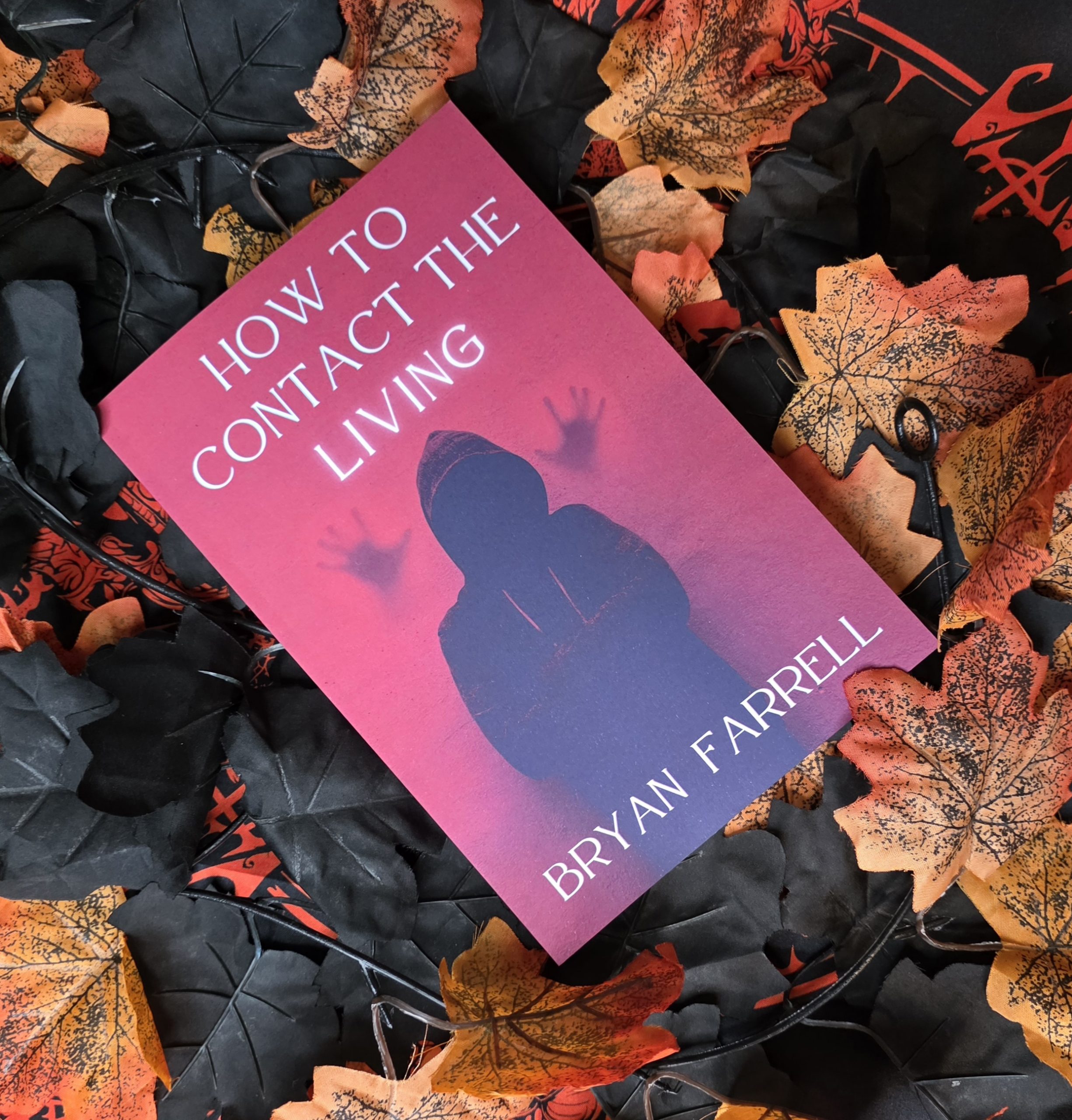 How to Contact the Living by Bryan Farrell
