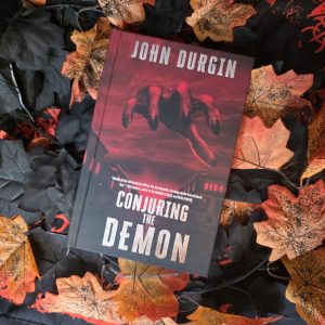 Conjuring the Demon by John Durgin (Newport Curse #3) **HARDCOVER**